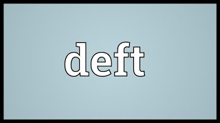 Deft Meaning [upl. by Hedaza]