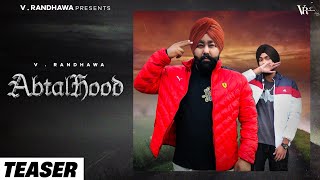 Abtal Hood Teaser  Punjabi New Song  Singer  V Randhawa  Label  V Randhawa [upl. by Marna723]