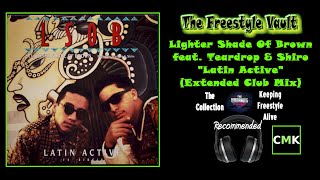 Lighter Shade Of Brown quotLatin Activequot Extended Club Mix Latin Freestyle 1991 [upl. by Ecniuq]