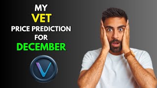 My VECHAIN VET Price Prediction for DECEMBER [upl. by Aihsetal]