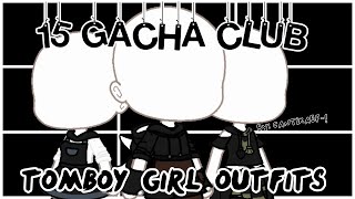 🔥 Gacha Club Tomboy Girl Outfits 🔥 [upl. by Goldston]