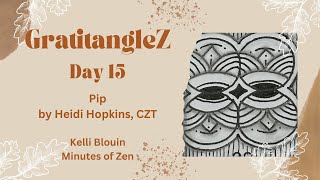 GratitangleZ 2024  Beginner Zentangle®  Day 15  Pip [upl. by Adolf]