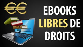 Ebooks Libres de Droits Comment ça Fonctionne et ou les Télécharger [upl. by Erdnua855]