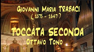 GM Trabaci 1575  1647  TOCCATA SECONDA ottavo tono Live [upl. by Enalda295]