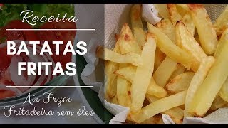 Batatas Fritas na AirFryer [upl. by Vatsug]