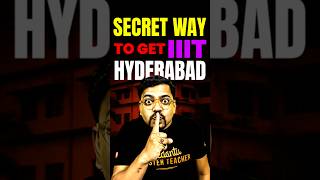 Secret Way to get into IIIT Hyderabad😱😱jee2025 jee ugee iiithyderabad iiit hyderabad [upl. by Washko661]