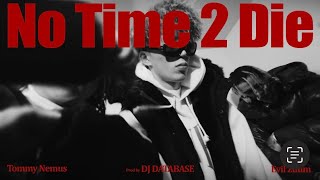 Tommy Nemus amp DJ DATABASE  No Time 2 Die featEvil Zuum〔Official Video〕 [upl. by Ahteres]