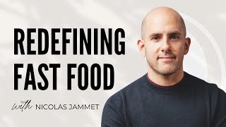 Redefining Fast Food w Nicolas Jammet  The Art of Being Well  Dr Will Cole [upl. by Malorie]