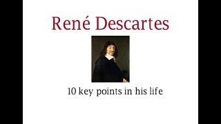 Descartes 10 key points in his life [upl. by Haff124]