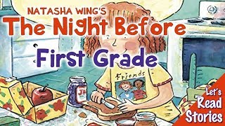 The Night Before First Grade Read Aloud  Back to School Books for Children read by Kids [upl. by Aikenahs]