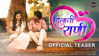 Dilachi Rani Teaser  Shubham Wele  Vaishnavi Adapawar  Aakash Gharat Larissa Almeida  Nilesh [upl. by Beebe383]