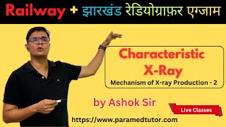 Characteristics Radiation  Mechanism of Xray Production radiographyinhindi [upl. by Thursby941]