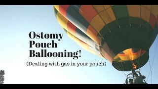 Dealing with Ostomy Pouch Ballooning gas in your bag [upl. by Enneicul]