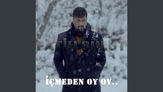 İçmeden Oy Oy [upl. by Ynohtnakram]