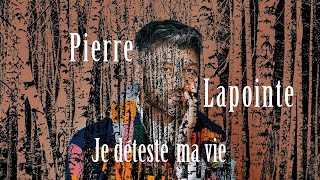 Pierre Lapointe Je déteste ma vie Karaoke [upl. by Oiramed]