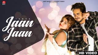 Jaan Jaan Full Song Tanya  Mani Longia  Starboy X  Latest Punjabi Songs 2022  JAGY Music [upl. by Aehcsrop]