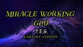 Miracle Working God Karaoke Version  Instrumentals Only  Team Eternity Ghana TEG [upl. by Htessil]