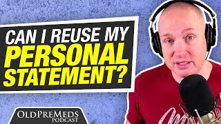 Do I Need to Rewrite My Essays When Reapplying to Med School  OldPreMeds Podcast Ep 273 [upl. by Willyt819]