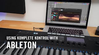 Using KOMPLETE KONTROL with Ableton  Native Instruments [upl. by Jarlathus]