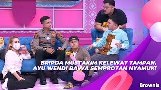 BRIPDA MUSTAKIM KELEWAT TAMPAN AYU WENDI BAWA SEMPROTAN NYAMUK  BROWNIS 15921 P1 [upl. by Novyat34]