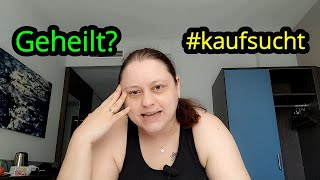 Bin ich jetzt geheilt von meiner Kaufsucht  Rage [upl. by Va]