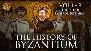 The Life of Emperor Justinian  Vol 19  The History of Byzantium [upl. by Atinav]