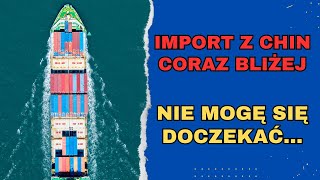 Import z Chin tuż za rogiem [upl. by Lered]