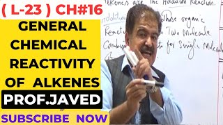 General Chemical Reactivity of Alkenes  L23  2nd year Chemistry  Urdu  By ProfJaved khan [upl. by Nyrok]