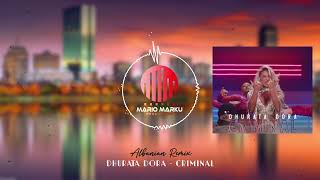 Albanian RemixDhurata Dora  Criminal by Mario Production [upl. by Leanora]