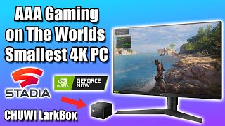 AAA Gaming on The Worlds Smallest 4K PC  Chuwi LarkBox Stadia amp Geforce Now Test [upl. by Ephram427]