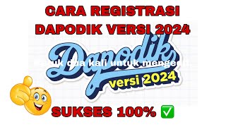 CARA REGISTRASI DAPODIK VERSI 2024 [upl. by Prader]