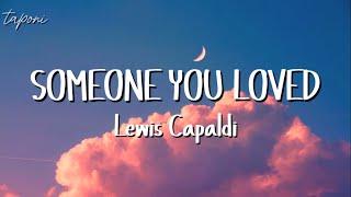 Lewis Capaldi  Someone You Loved  Lyrics [upl. by Yenetruoc]