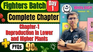 Complete Chapter 1 Reproduction in Lower and Higher Plants Biology Class 12th fightersbatch [upl. by Aihsatal104]