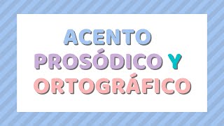 ACENTO ORTOGRÁFICO Y PROSÓDICO [upl. by Dodds913]