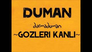 Duman  Gözleri Kanlı [upl. by Aneehc]