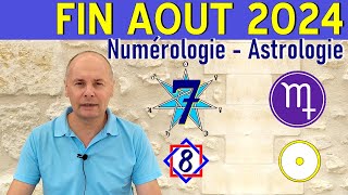 Fin Août 2024  Numérologie amp Astrologie  Mois 7 amp Vierge [upl. by Otrebogir]