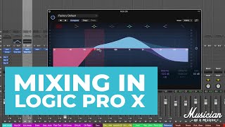 Mixing in Logic Pro X Everything You Need to Know [upl. by Mossman]