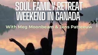 CANADA WEEKEND RETREAT with Meg Moonbeam amp Jens Patteeuw [upl. by Gratianna896]