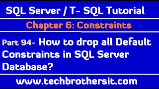 How to drop all Default Constraints in SQL Server Database  SQL Server  TSQL Tutorial Part 94 [upl. by Nellak]