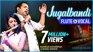 Jugalbandi Flute amp Vocal  Shankar Mahadevan And Rasika Shekar  Live  Pune  Light amp Shade Events [upl. by Eolande]