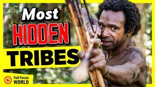 Most HIDDEN TRIBES in The World Top 10 [upl. by Nirot]