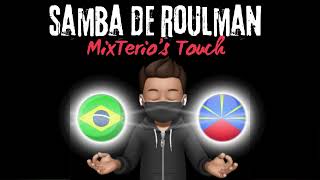 SAMBA DE ROULMAN MixTerios Touch [upl. by Ailima220]