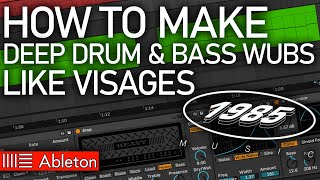 How to Make Deep Wubs like Visages 1985 Music Drum n Bass Wub Tutorial [upl. by Kinom]