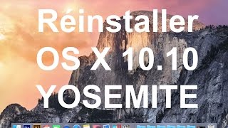 Comment formater son MAC et réinstaller OS X 1010 Yosemite [upl. by Dib451]