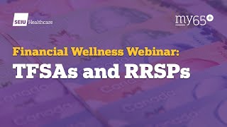 Financial Wellness Webinar TFSAs and RRSPs [upl. by Aihtenak31]