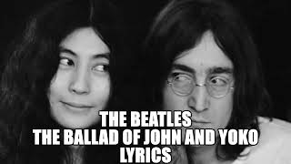 The Beatles  The Ballad of John and Yoko  Lyrics [upl. by Nitsrek]