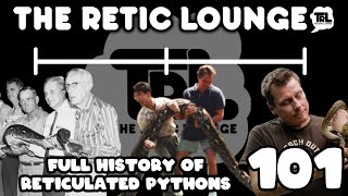 THE COMPLETE RETICULATED PYTHON WITH GLEN MCCLELLAN  THE RETIC LOUNGE 101 [upl. by Akiam]