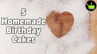 5 Quick and Easy Birthday Cake Recipes  Birthday Cake  Easy Birthday Cake  Homemade Birthday Cake [upl. by Sergeant]