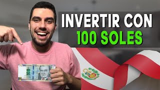 Cómo Invertir en PERÚ con 100 Soles 💰 [upl. by Palumbo]