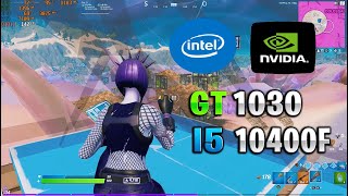 GT 1030  I5 10400F  Fortnite Chapter 2  Performance mode [upl. by Cassell]